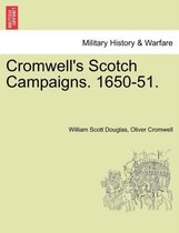 Cromwell's Scotch Campaigns. 1650-51.