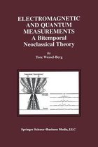 Electromagnetic and Quantum Measurements