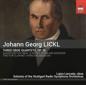 Lajos Lencsés, Soloists of The Stuttgart Radio Symphony Orchestra - Lickl: Oboe Quartets (CD)