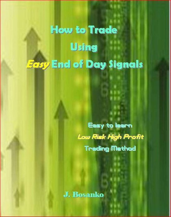 How to Trade Using Easy End of Day Signals - cover