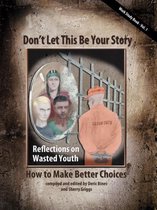 Don't Let This Be Your Story