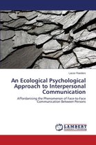 An Ecological Psychological Approach to Interpersonal Communication