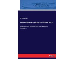 Doaraschleah von oigene und frende Hecka