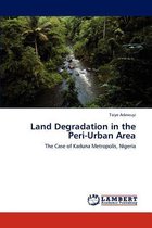 Land Degradation in the Peri-Urban Area
