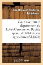 Coup D'Oeil Sur Le Departement de Lot-Et-Garonne, Ou Rapide Apercu de L'Etat de Son Agriculture