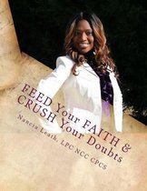 Feed Your Faith & Crush Your Doubts