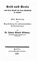 Leib und Seele, Nach Ihrem Begriff und Ihrem Verhaltniss zu Einander, Ein Beitrag Zur Begrundung Der Philosophischen Anthropologie