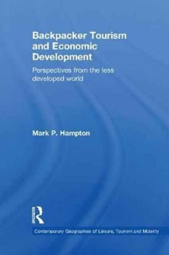 Contemporary Geographies of Leisure, Tourism and Mobility- Backpacker Tourism and Economic Development