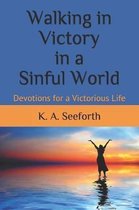 Walking in Victory In A Sinful World