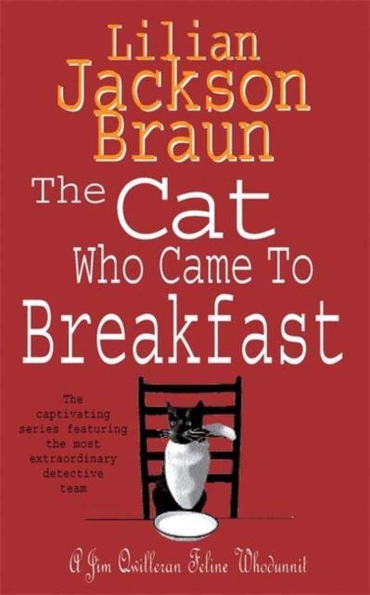 Cat Who Came To Breakfast - Lilian Jackson Braun