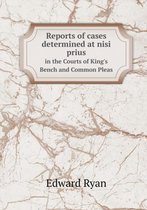 Reports of cases determined at nisi prius in the Courts of King's Bench and Common Pleas