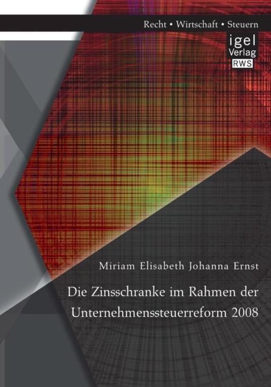 Die Zinsschranke im Rahmen der Unternehmenssteuerreform 2008 - cover