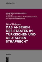 Juristische Zeitgeschichte / Abteilung 5-Das Ansehen des Staates im türkischen und deutschen Strafrecht