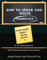 How to Speak and Write Correctly: Study Guide (English + German)