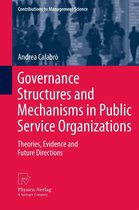 Contributions to Management Science - Governance Structures and Mechanisms in Public Service Organizations