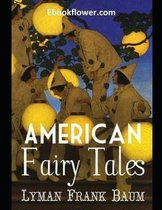 American Fairy Tales (Annotated)