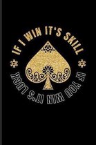 If I Win It's Skill If You Win It's Luck