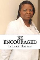 Be Encouraged