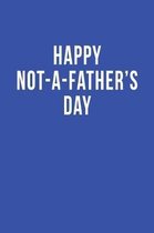 Happy Not-a-Father's Day