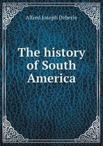 The history of South America