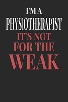 I'm A Physiotherapist It's Not For The Weak