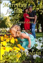 Second Chance Love - Marrying for the Child