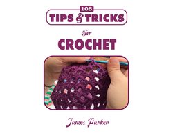 105 Tips & Tricks for Crochet