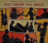 Putumayo Presents: Jazz Around The World