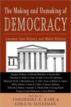 The Making and Unmaking of Democracy