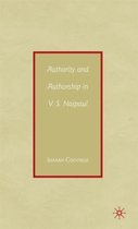 Authority And Authorship In V.S. Naipaul
