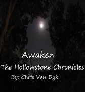 Awaken: The Hollowstone Chronicles