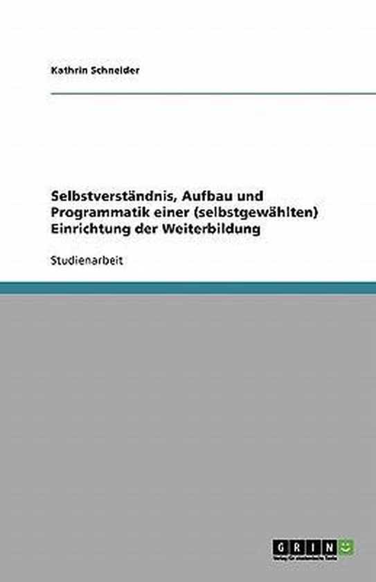 Selbstverständnis, Aufbau und Programmatik einer (selbstgew ... - cover