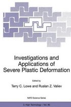 Investigations and Applications of Severe Plastic Deformation