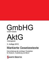 Gmbh Gesetz - Gmbhg, Aktiengesetz - Aktg, 3. Auflage 2015, Smarte Gesetze