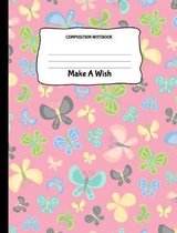 Composition Notebook Make A Wish