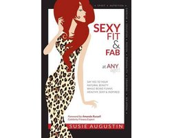 Sexy, Fit & Fab at Any Age!