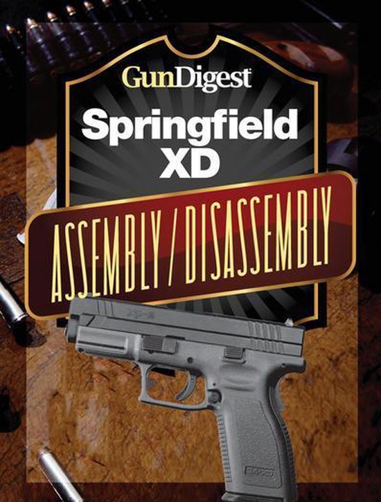 Gun Digest Springfield XD Assembly/Disassembly Instructions - cover