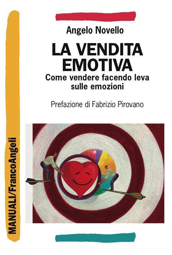 La vendita emotiva. Come vendere facendo leva sulle emozioni - cover