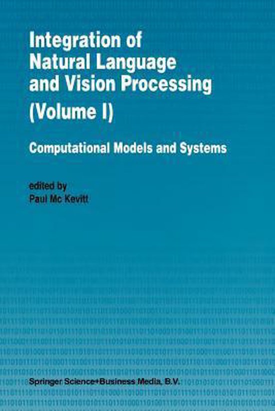 Integration of Natural Language and Vision Processing | 9789401041218 ...