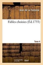 Litterature- Fables Choisies. Tome 4