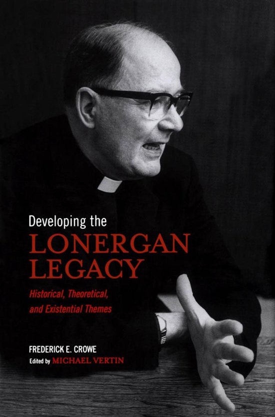 Lonergan Studies - Developing the Lonergan Legacy