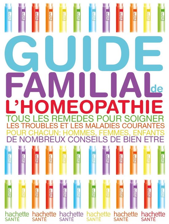 Guide familial de l'homéopathie