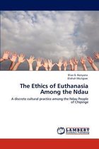 The Ethics of Euthanasia Among the Ndau