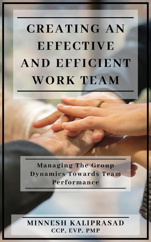 Creating an Effective and Efficient Work Team - Managing the ... - cover