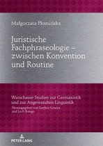 Warschauer Studien zur Germanistik und zur Angewandten Linguistik 34 - Juristische Fachphraseologie – zwischen Konvention und Routine