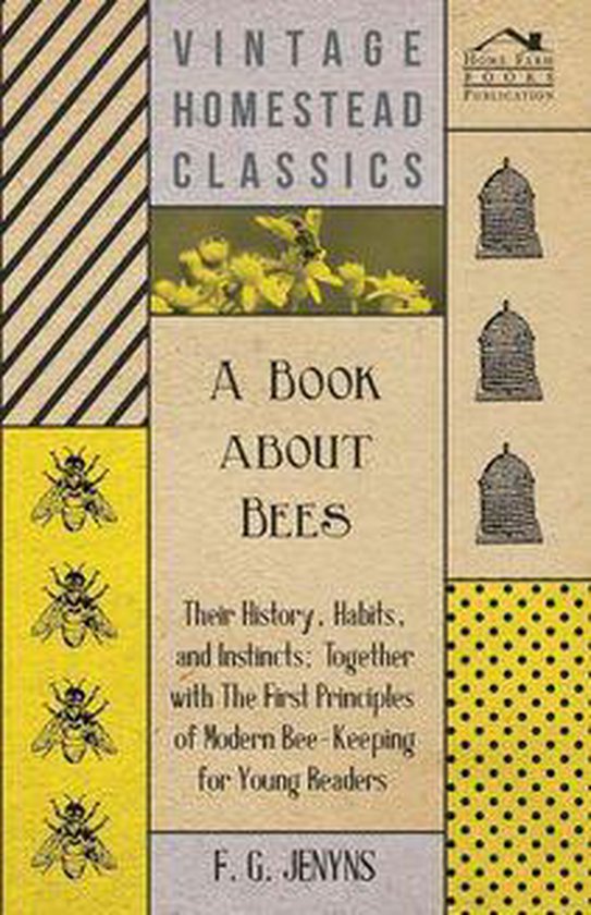 A Book about Bees - Their History, Habits, and Instincts; To ... - cover