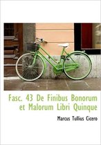 Fasc. 43 de Finibus Bonorum Et Malorum Libri Quinque
