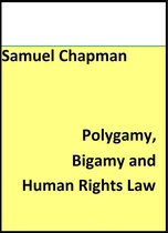 Polygamy, Bigamy and Human Rights Law