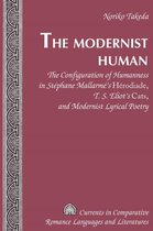 Currents in Comparative Romance Languages & Literatures-The Modernist Human