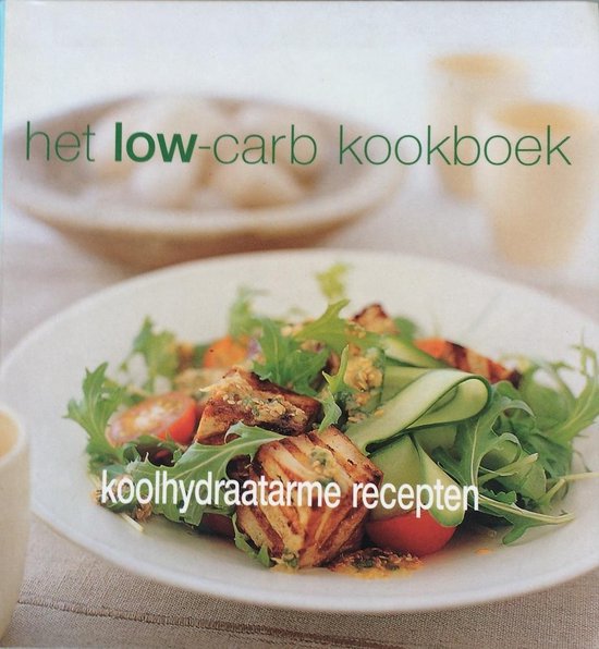 Het Low-carb Kookboek, koolhydraatarme recepten - Anouska Jones | Tiliboo-afrobeat.com